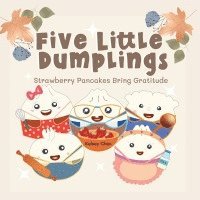 bokomslag Five Little Dumplings Strawberry Pancakes Bring Gratitude