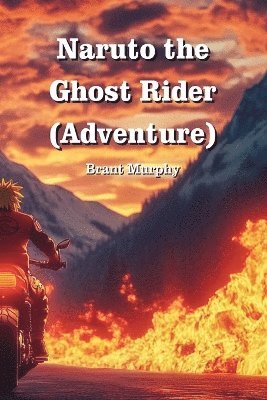 bokomslag Naruto the Ghost Rider (Adventure)