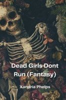 bokomslag Dead Girls Dont Run (Fantasy)