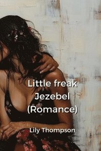 bokomslag Little freak Jezebel (Romance)