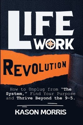 bokomslag Life Work Revolution