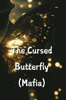 The Cursed Butterfly (Mafia) 1