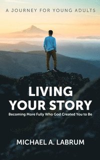 bokomslag Living Your Story