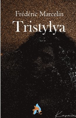 Frédéric Marcelin - Tristylya, Häftad