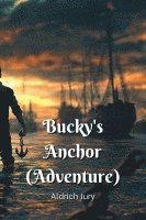 bokomslag Bucky's Anchor (Adventure)