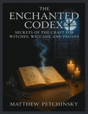 Matthew Petchinsky - Enchanted Codex, Häftad