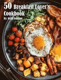 bokomslag 50 Breakfast Lover's Cookbook
