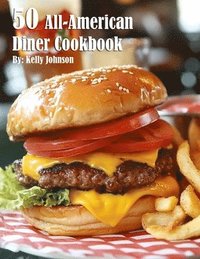 bokomslag 50 All-American Diner Cookbook