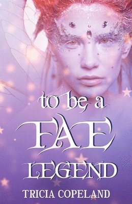 To be a Fae Legend