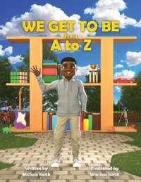 bokomslag Keith, M: We Get to Be From A to Z