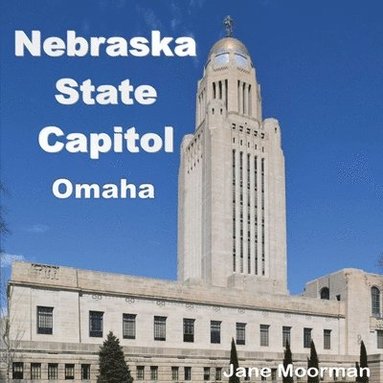 bokomslag Nebraska State Capitol