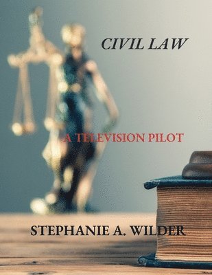 Stephanie A Wilder, Stephanie A. Wilder - Civil Law, Häftad
