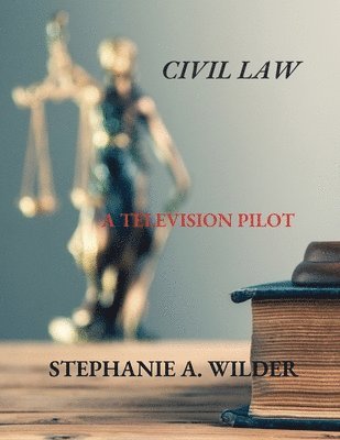 Civil Law: A Television Pilot 1