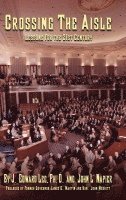 J Edward Lee, John L Napier, J. Edward Lee, John L. Napier - Crossing the Aisle, Inbunden
