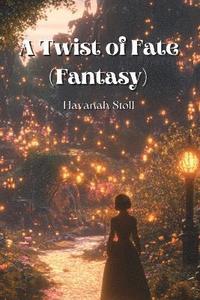 bokomslag A Twist of Fate (Fantasy)