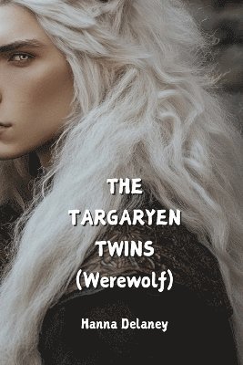 bokomslag TARGARYEN TWINS (Werewolf)