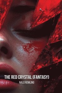 bokomslag The Red Crystal (Fantasy)