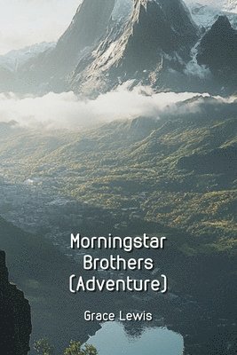 bokomslag Morningstar Brothers (Adventure)