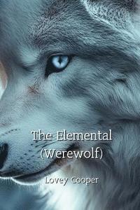 bokomslag The Elemental (Werewolf)