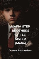 bokomslag MAFIA STEP BROTHERS LITTLE SISTER (Mafia)