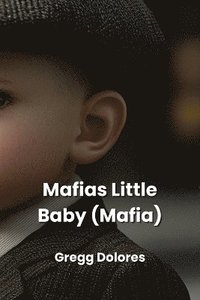 bokomslag Mafias Little Baby (Mafia)