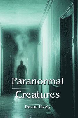 bokomslag Paranormal Creatures