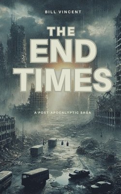 The End Times 1