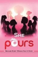 She Pours - The Anthology 1