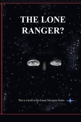 bokomslag Lone Ranger?