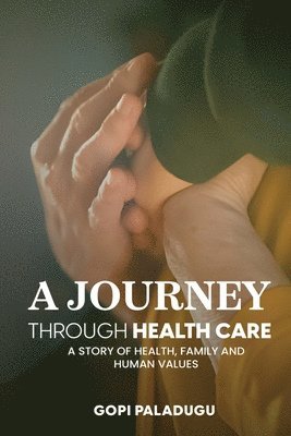 A Journey Through Healthcare 1