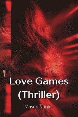 Love Games (Thriller) 1