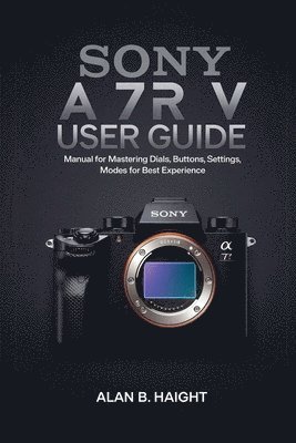 bokomslag Sony A7r V User Guide