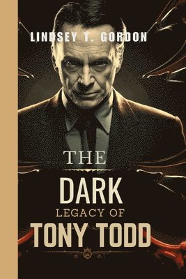 bokomslag The Dark Legacy of Tony Todd