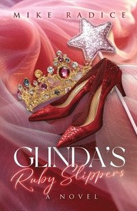 bokomslag Glinda's Ruby Slippers