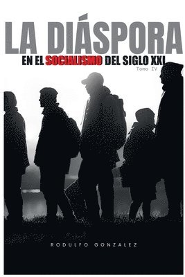 La Dispora en el Socialismo del Siglo XXI 1