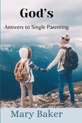 bokomslag God's Answers to Single Parenting