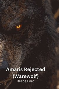 bokomslag Amaris Rejected (Warewolf)