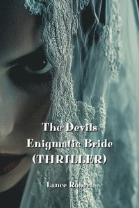 bokomslag The Devils Enigmatic Bride (THRILLER)