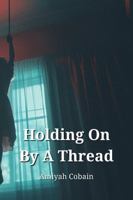 Holding On By A Thread 1