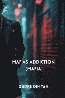 bokomslag Mafias Addiction (Mafia)