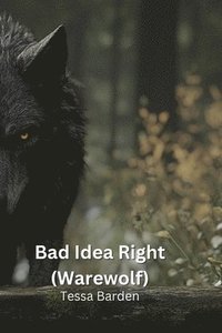 bokomslag Bad Idea Right (Warewolf)