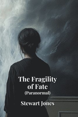 bokomslag The Fragility of Fate (Paranormal)