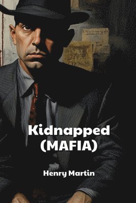 bokomslag Kidnapped (MAFIA)