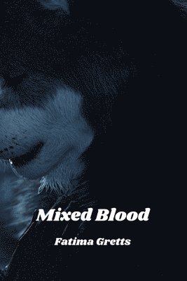 Mixed Blood 1