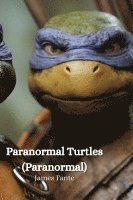 bokomslag Paranormal Turtles (Paranormal)