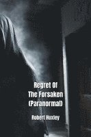 Regret Of The Forsaken (Paranormal) 1