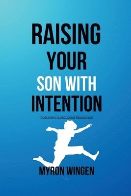 bokomslag Raising Your Son with Intention