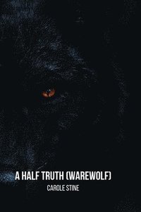 bokomslag A Half Truth (Warewolf)