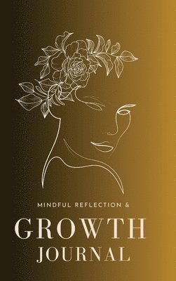 bokomslag Mindful Reflection and Growth Journal