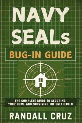 bokomslag Navy SEALs Bug-In Guide